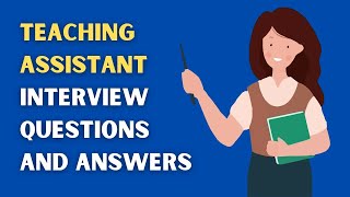 Teaching Assistant Interview Questions And Answers [upl. by Leviram]