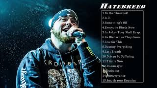 Best Hatebreed Songs  Hatebreed Greatest Hits  Hatebreed Top Songs Mix [upl. by Orsay]