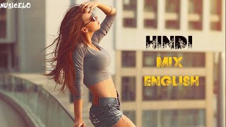 Hindi english remix 2022  mashup english and hindi songs Musicelo [upl. by Notna]