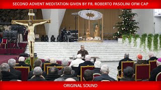 December 13 2024 Second Advent Meditation given by Fr Roberto Pasolini OFM Cap [upl. by Chrisman]