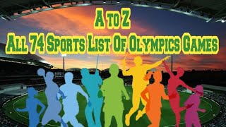 All 74 Sports List Of Olympics Games  Olympic Games  Sports [upl. by Ennazzus]