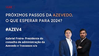 Próximos passos da Azevedo O que esperar para 2024 AZEV4 [upl. by Bergman]