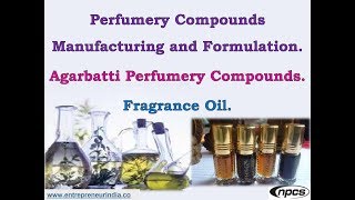 Perfumery Compound Manufacturing and Formulation  Agarbatti Perfumery Compunds  Fragnance Oil [upl. by Enert]