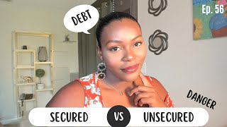 Quick Guide to Understanding Secured and Unsecured Debt  Credit 101 Ep 56 [upl. by Eelamme]