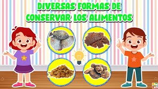 DIVERSAS FORMAS DE CONSERVAR LOS ALIMENTOS 🥩🥔🐟 Lunes 28  APRENDO EN CASA [upl. by Zellner]