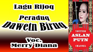 RIJOQ  LAGU DAYAK BENUAQ  PENGERIJOQ  MERRY DIANA [upl. by Standing]