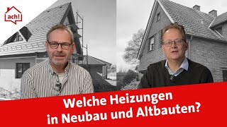 Welche Heizung für Altbau und Neubau  ach [upl. by Naimaj]