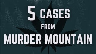 5 Cases from Murder Mountain [upl. by Ytissahc]