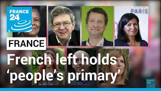 French left holds ‘people’s primary’ in hopes of finding a unifying candidate • FRANCE 24 [upl. by Nnail]