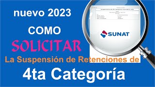 El secreto revelado Suspensión de Retenciones de 4ta Categoría con Clave Sol Sunat 2023 [upl. by Gracye]