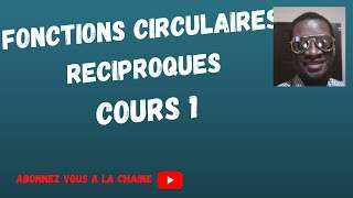 Fonctions circulaires réciproques Cours 1Etudes et représentation graphiques [upl. by Utir]