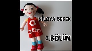 AMİGURUMİ NİLOYA BEBEK 2 BÖLÜM GÖVDE YAPIMI [upl. by Nnaitsirhc675]