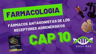 CAP 10 FÁRMACOS ANTAGONISTAS DE LOS RECEPTORES ADRENÉRGICOSKATZUNGPODCAST [upl. by Suitangi]