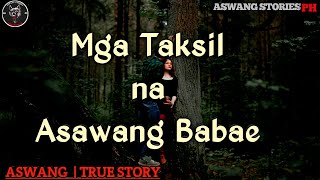 Mga Taksil na Babaeng Asawa  Kwentong Aswang  True Story [upl. by Rachel477]