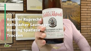 Wine Review Koehler Ruprecht Kallstadter Saumagen Riesling Spatlese Trocken 2020 [upl. by Abbie]