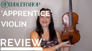 My Review amp Thoughts on the Fiddlerman 2 APPRENTICE Violin [upl. by Artima]