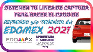 como SACAR LINEA de CAPTURA para PAGO de TENENCIA yo REFRENDO del EDOMEX 2021 [upl. by Rollin268]