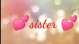 Sisters Day Song  Sister Day WhatsApp Status  💕Sister love Status💕 [upl. by Charbonneau]