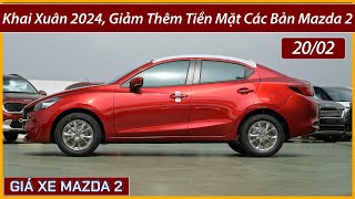 Giảm thêm tiền mặt xe Mazda 2 khai xuân giữa tháng 2 Chi tiết lăn bánh và trả góp mới nhất [upl. by Ahsit]