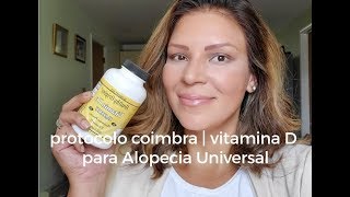 Protocolo Coimbra  Vitamina D para Alopecia Universal  Meu relato e opinião [upl. by Heid316]