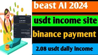 Best AI Usdt income site  payment instant direct binance payment 2usdt dally earn [upl. by Ennovyahs]