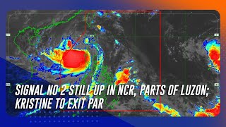 Signal no 2 still up in NCR parts of Luzon Kristine to exit PAR  TeleRadyo Serbisyo [upl. by Lawlor932]