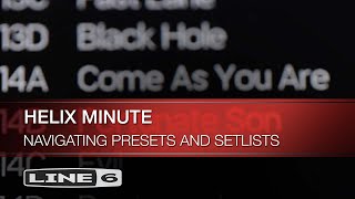 Line 6  Helix Minute Navigating Presets and Setlists [upl. by Mikes]