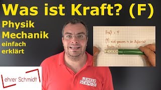 Was ist Kraft  Einführung in die Mechanik  Physik  einfach erklärt  Lehrerschmidt [upl. by Suiradal897]