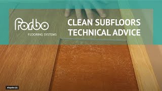 Forbo Technical Advice Clean Subfloors  Forbo Flooring Systems UK [upl. by Effie]