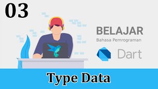 03 Tutorial Dart  Type Data [upl. by Lucina411]