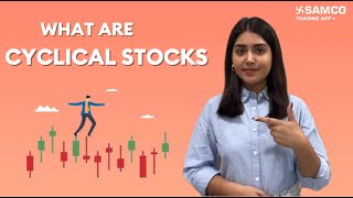 Cyclical Stocks Explained  Cyclical Stocks Kya Hota Hai  What are Cyclical Stocks  Samco [upl. by Myrah236]