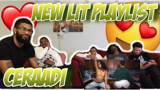 CERAADI’S NEW LIT PLAYLIST WE’RE BAAAACK REACTION [upl. by Alauqahs628]