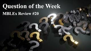 MBLEx Review Question of the Week 20 [upl. by Thatcher]