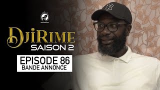 Djirime  Saison 2  Episode 86  Bande Annonce [upl. by Docile636]