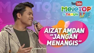 Cair dengar Aizat Amdan  Jangan Menangis  Ulangtahun MeleTOP Ke5 [upl. by Swithbart]