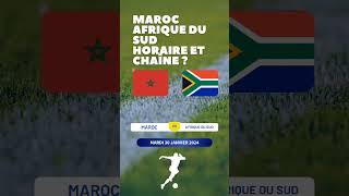 Match Maroc vs Afrique du Sud horaire et sur quelle chaîne suivre le direct [upl. by Anairotciv]