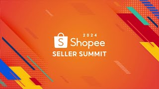 Shopee Seller Summit 2024  Event Highlights [upl. by Grunenwald]