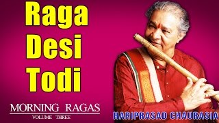 Raga Desi Todi  Hariprasad Chaurasia   Morning Ragas Volume 3   Music Today [upl. by Lemal93]