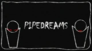 PIPEDREAMSDAYCORE [upl. by Kirch]