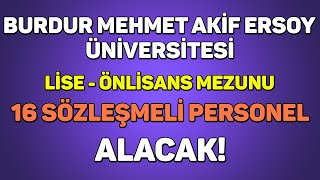 LİSE  ÖNLİSANS MEZUNU SÖZLEŞMELİ PERSONEL ALINACAK  BURDUR MEHMET AKİF ERSOY ÜNİVERSİTESİ [upl. by Sella]