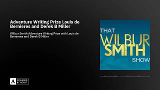 Adventure Writing Prize Louis de Bernieres and Derek B Miller [upl. by Shaffer32]