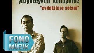 Yüzyüzeyken Konuşuruz  Ankara Kapkara Official Audio [upl. by Irej]