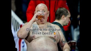 Day in the life of a true Brexit geezer 🇬🇧🍺 [upl. by Iglesias]