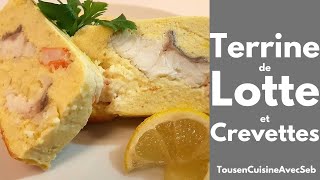 TERRINE de LOTTE ET CREVETTES Tous en cuisine avec Seb [upl. by Ceil]