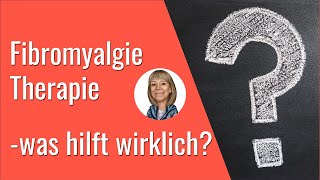 Fibromyalgie Therapie  was hilft wirklich [upl. by Ecined832]