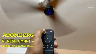 Atomberg Renesa Smart  BLDC Ceiling Fan  Unboxing amp installation [upl. by Macleod915]