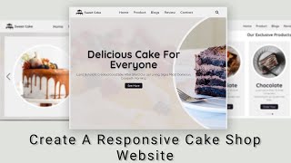 Create A Responsive Cake Shop Website Design Using HTML  CSS  JavaScript  Step By Step [upl. by Ainoda700]