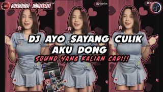 DJ AYO SAYANG CULIK AKU DONG REMIX VIRAL FYP TIKTOK TERBARU 2024 YANG PALING DICARI CARI [upl. by Zane824]