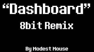 Dashboard 8Bit Remix Modest Mouse [upl. by Sirrad826]