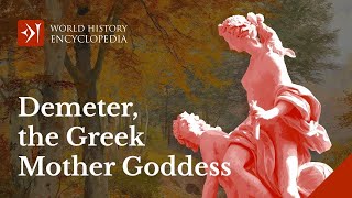 The Greek Goddess Demeter and the Eleusinian Mysteries [upl. by Enyalb]